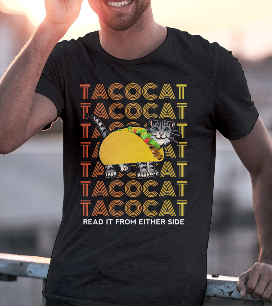 Tacocat Tacocat Tacocat Tacocat Tacocat Tacocat Read It From Either Side T-Shirt