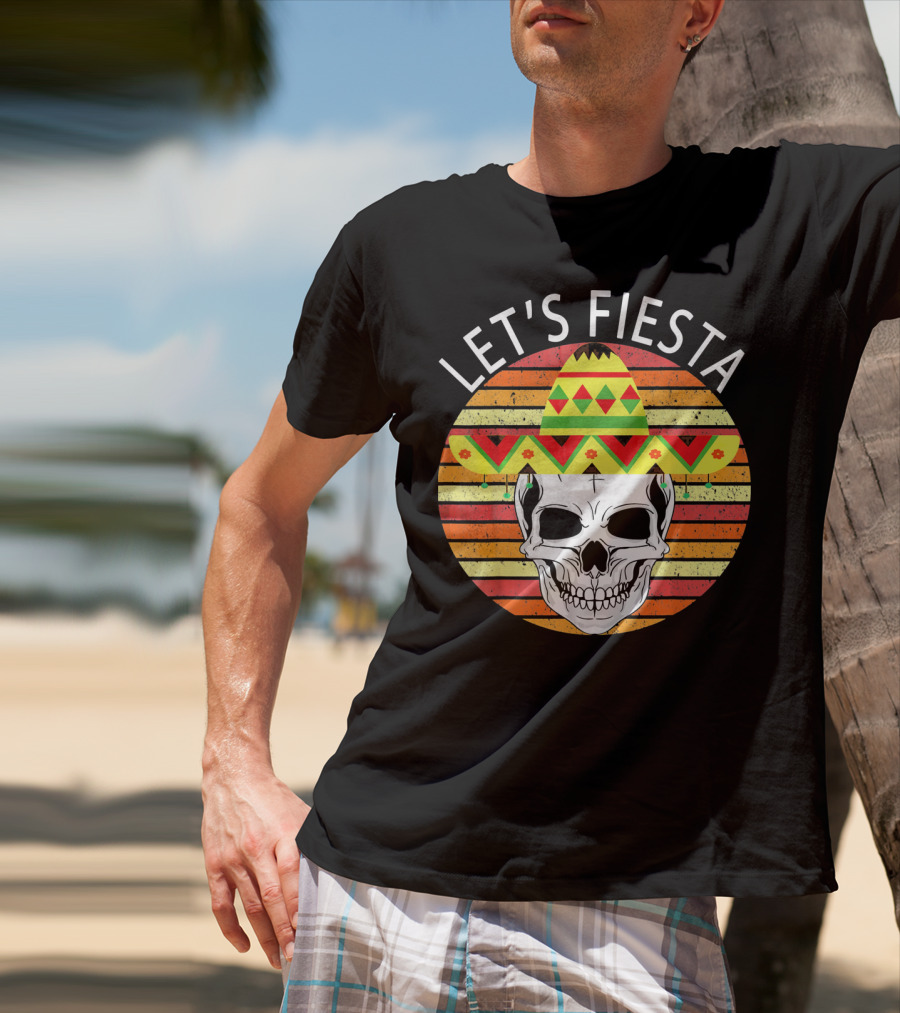 Let's Fiesta Cinco De Mayo Skull Sombrero Retro Vintage T-Shirt
