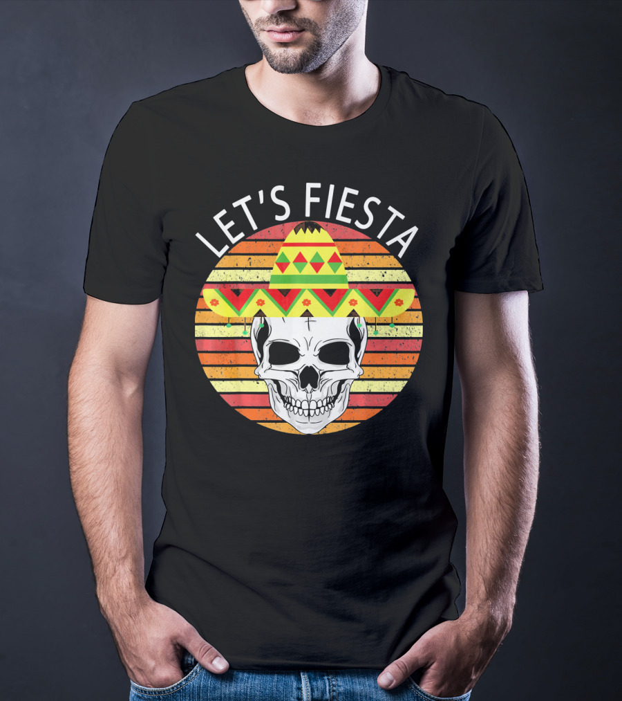 Let's Fiesta Cinco De Mayo Skull Sombrero Retro Vintage T-Shirt