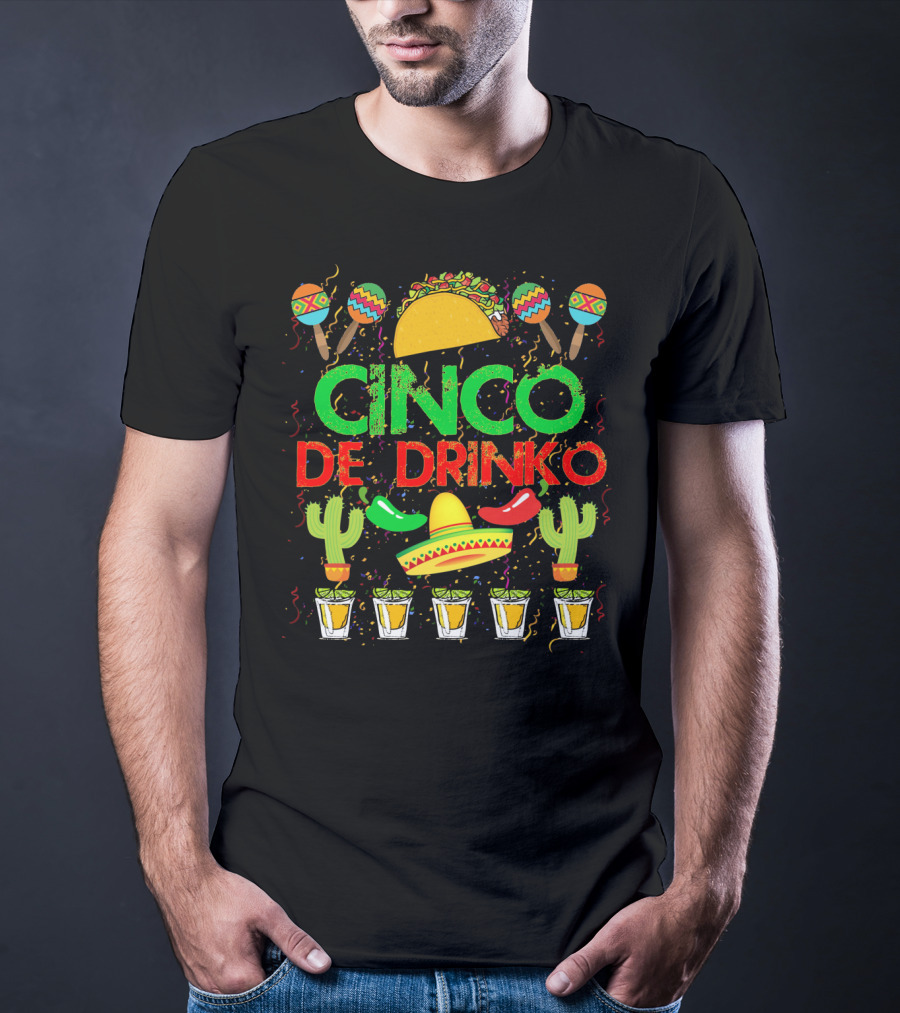 Cinco De Drinko Fiesta With Taco Sombrero Maracas Cactus And Tequila Shots T-Shirt
