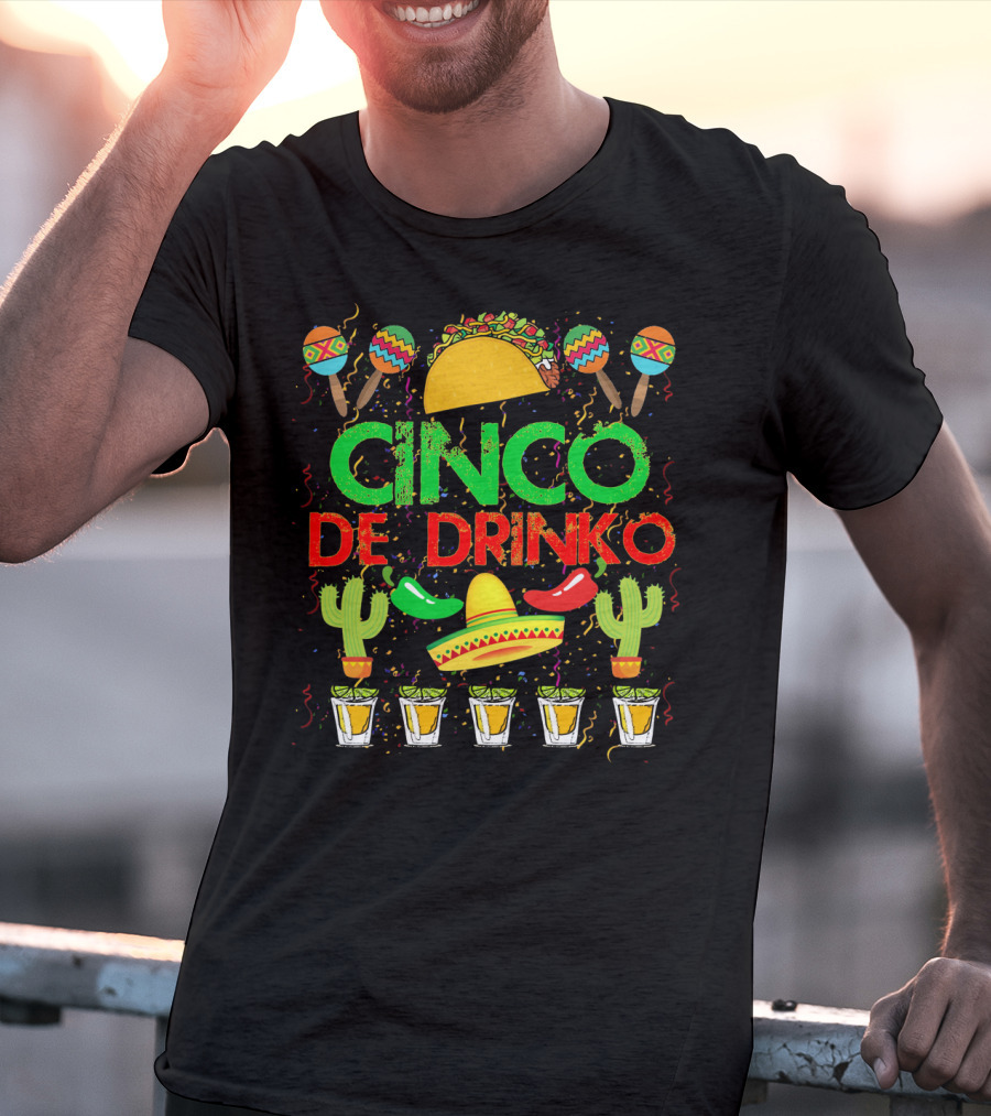 Cinco De Drinko Fiesta With Taco Sombrero Maracas Cactus And Tequila Shots T-Shirt