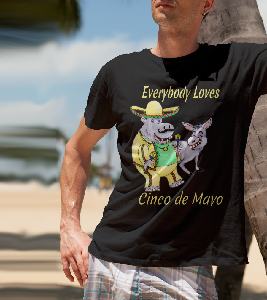 Everybody Loves Cinco De Mayo Hippopotamus And Donkey Fiesta T-Shirt