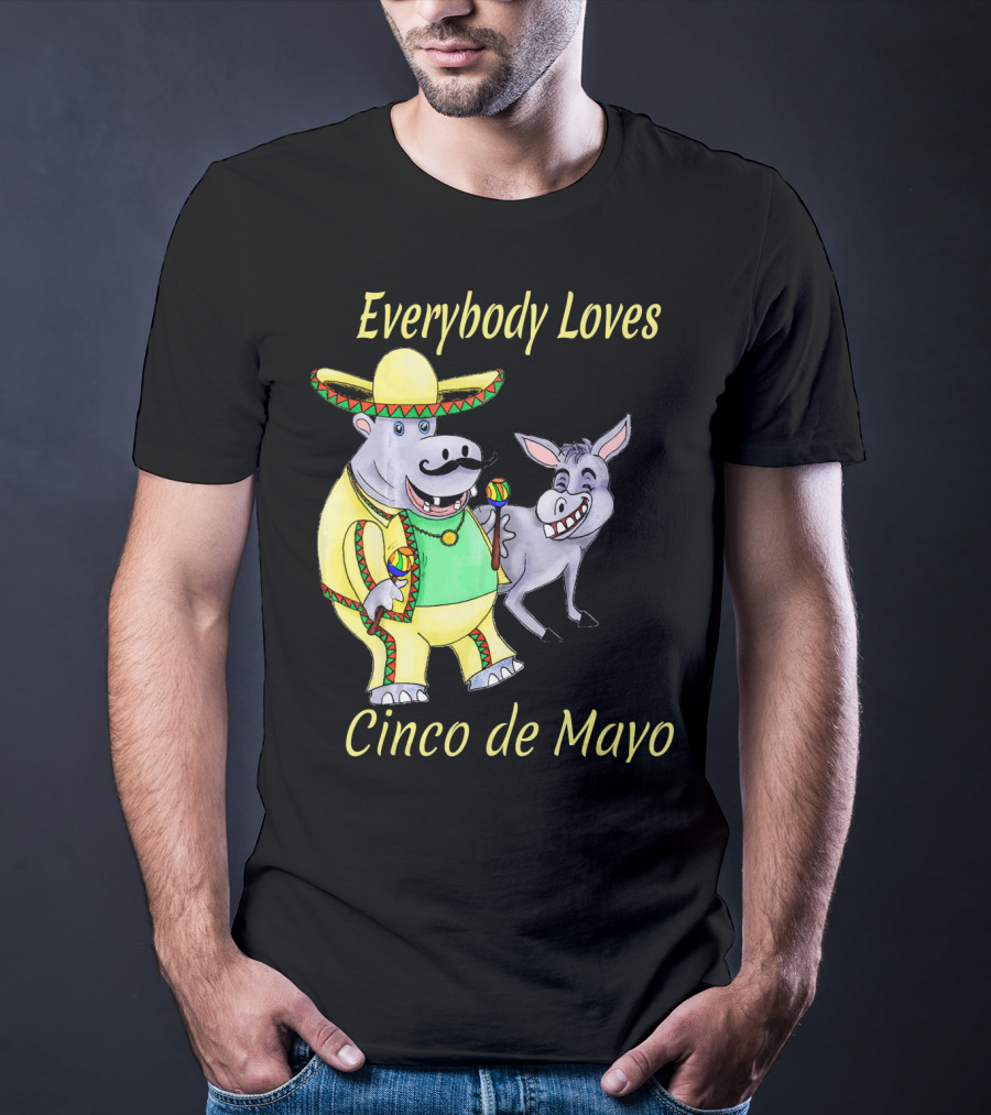 Everybody Loves Cinco De Mayo Hippopotamus And Donkey Fiesta T-Shirt