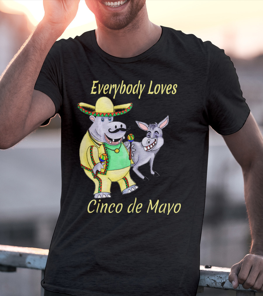 Everybody Loves Cinco De Mayo Hippopotamus And Donkey Fiesta T-Shirt