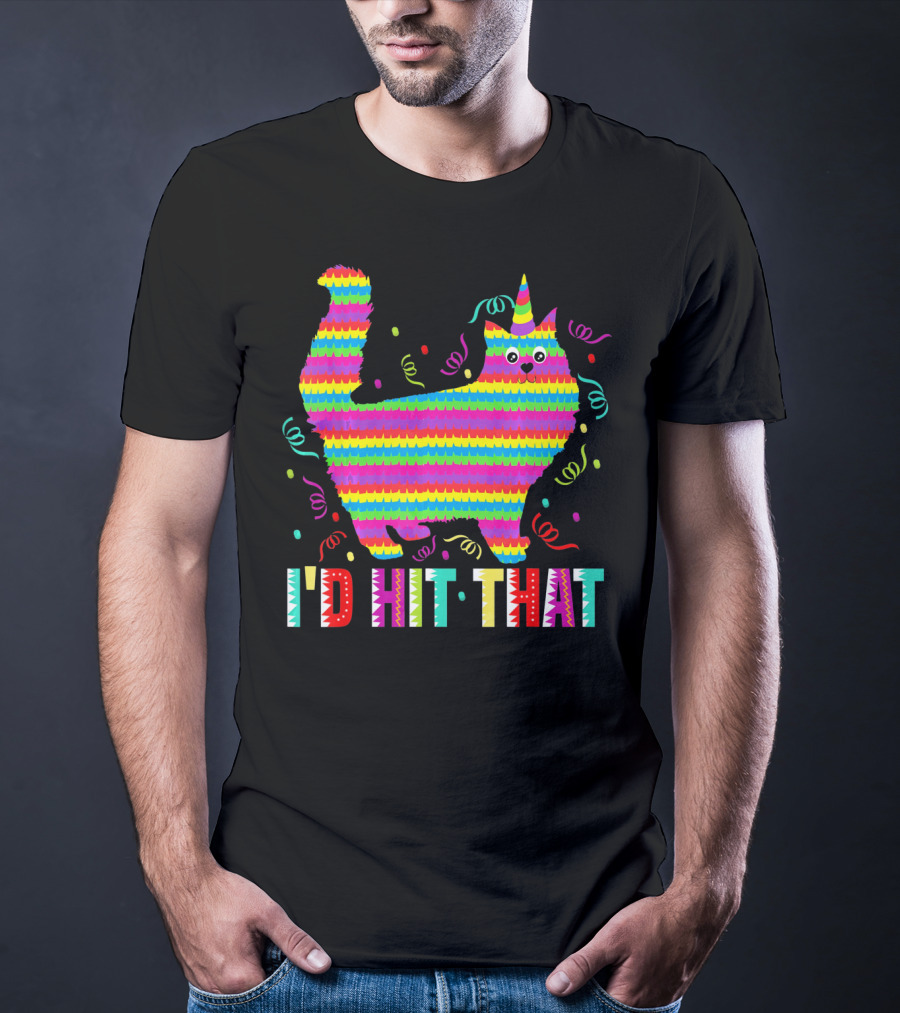 I'd Hit That Pinata Funny Cat Cinco T-Shirt