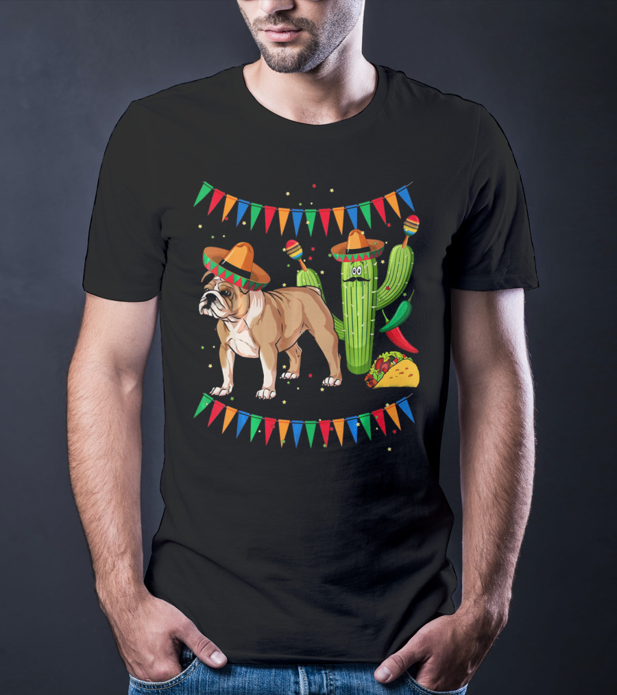 Sombrero English Bulldog Dog Mexico Cactus Taco Fiesta Flags T-Shirt