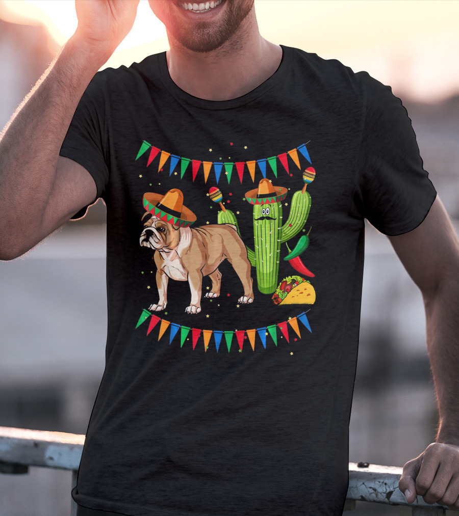 Sombrero English Bulldog Dog Mexico Cactus Taco Fiesta Flags T-Shirt