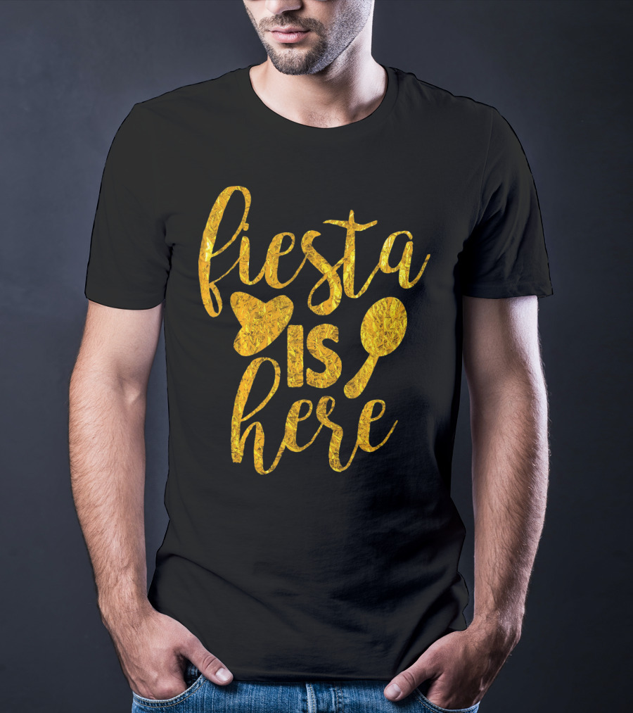 Fiesta Sombrero Maraca Cinco De Mayo Is Here T-Shirt