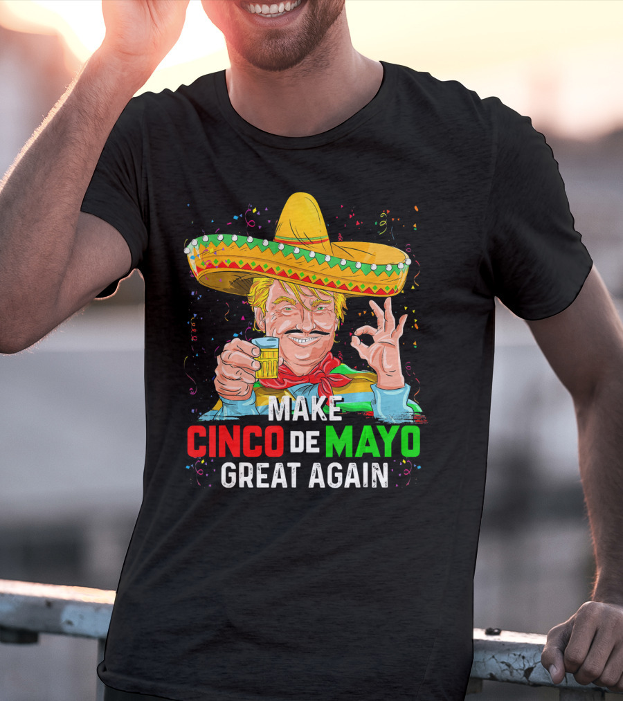 MAKE CINCO DE MAYO GREAT AGAIN Sombrero Beer T-Shirt