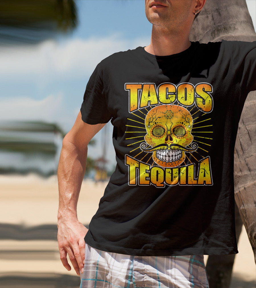 Tacos Tequila Sugar Skull Cinco De Mayo Day T-Shirt