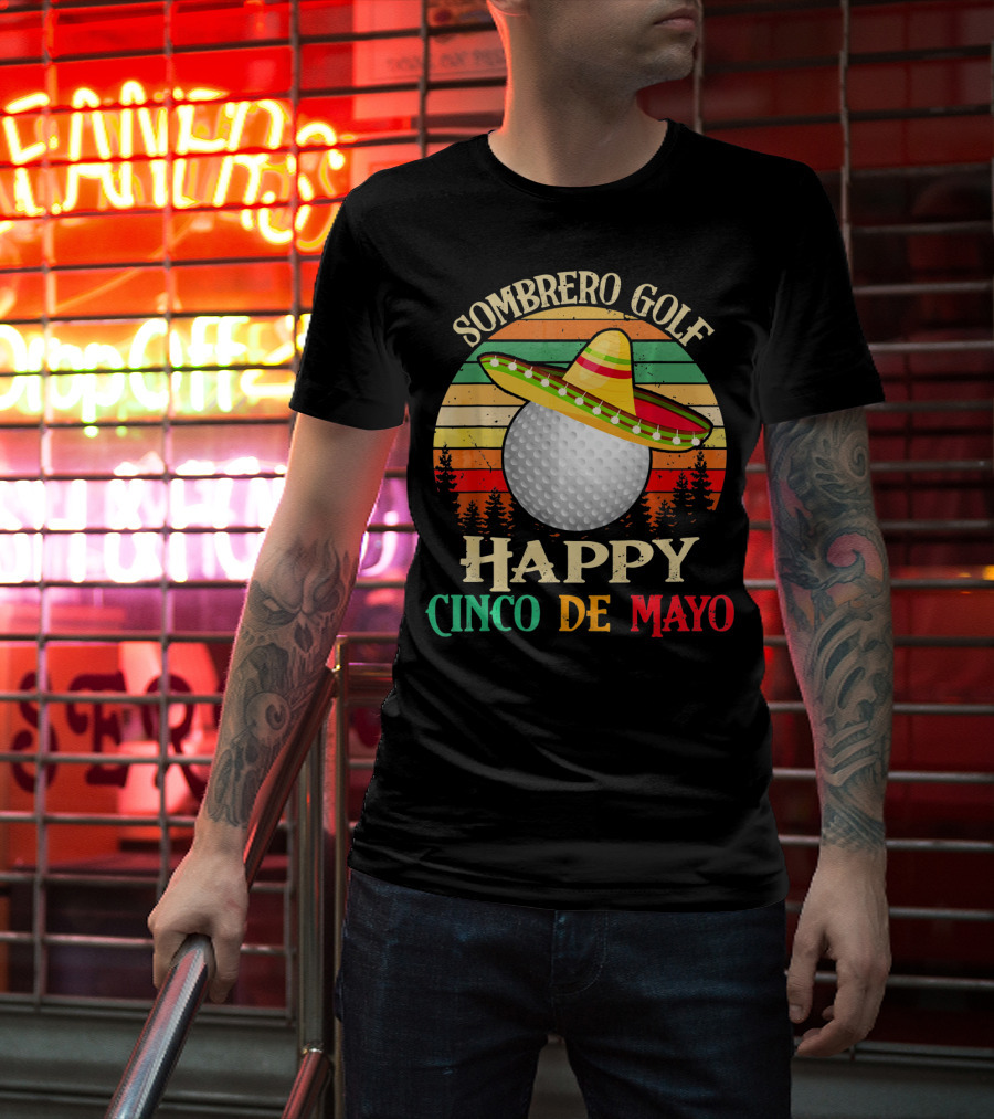 Sombrero Golf Happy Cinco De Mayo Vintage Sunset T-Shirt