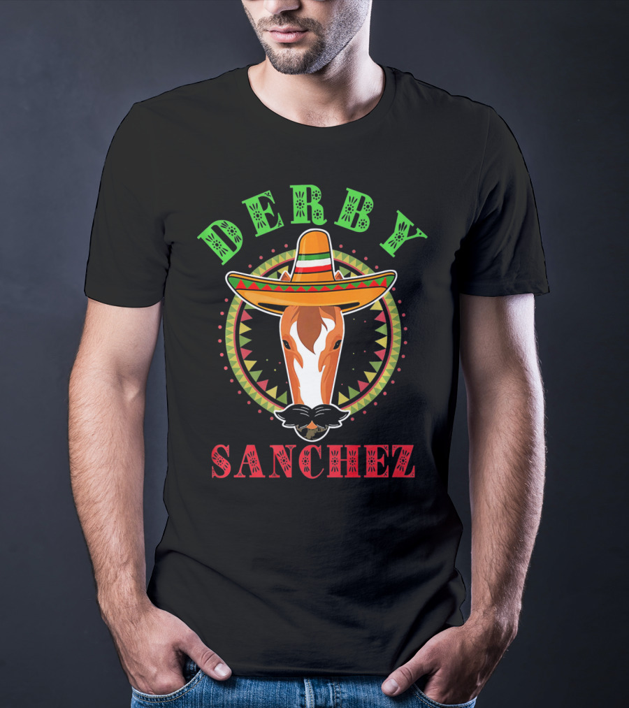 Derby Sanchez Sombrero Cinco De Mayo Horse T-Shirt