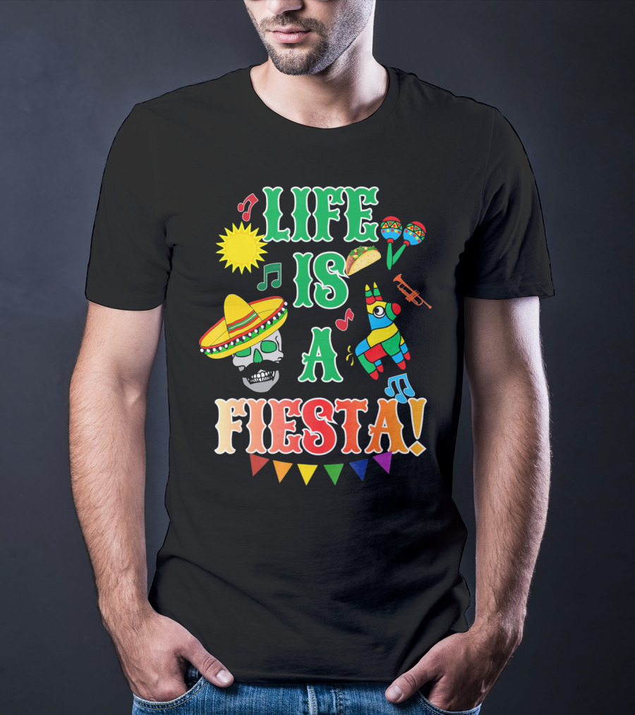 Life Is A Fiesta Sombrero Skull Taco Maracas Piñata Music T-Shirt