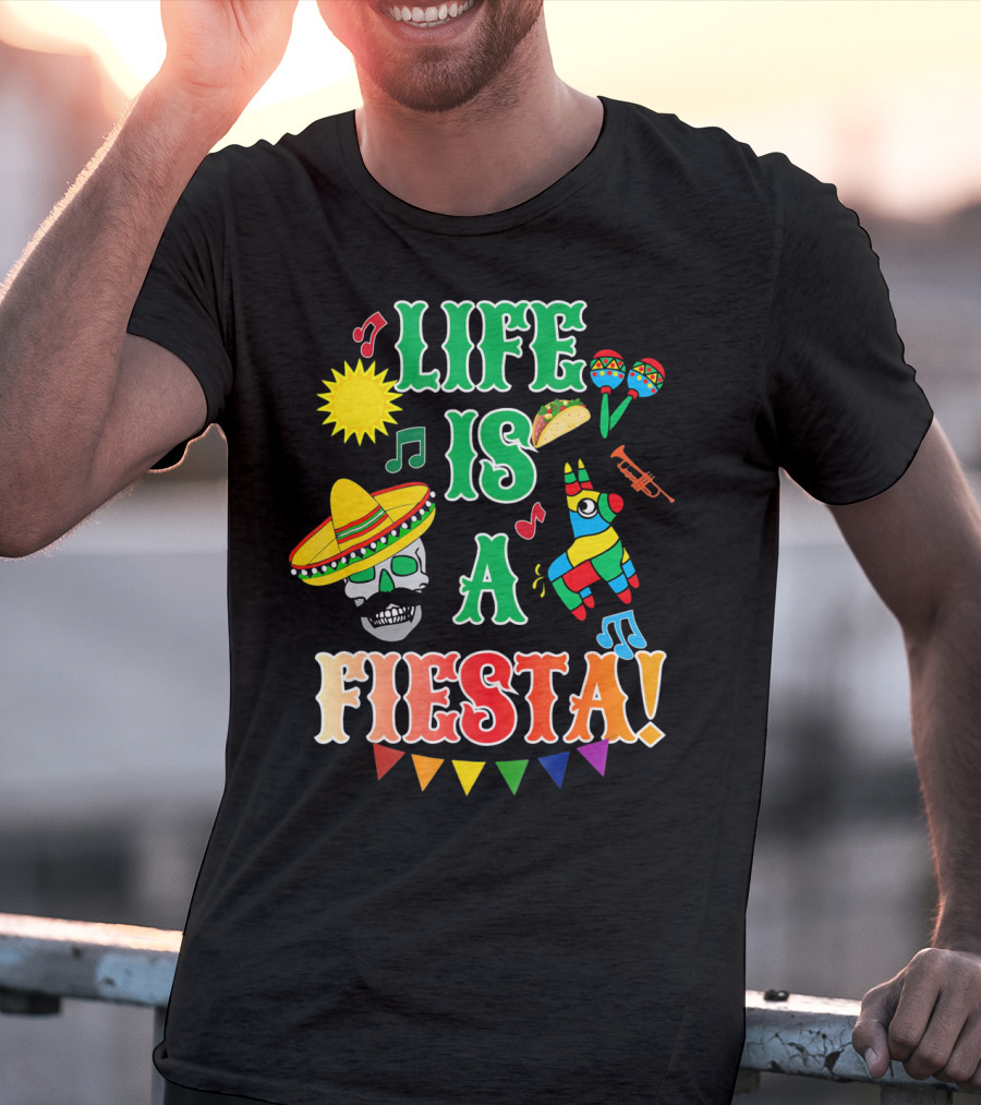 Life Is A Fiesta Sombrero Skull Taco Maracas Piñata Music T-Shirt