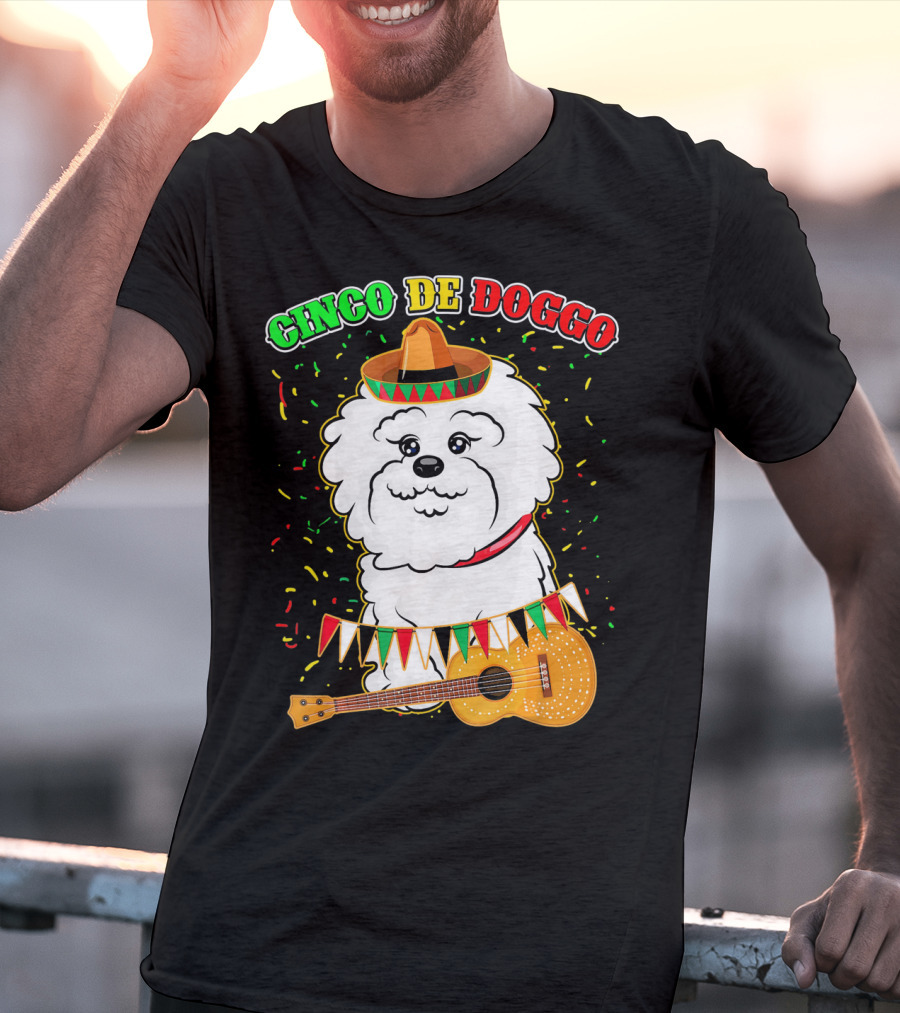 Cinco De Doggo Bichon Frise With Sombrero And Guitar T-Shirt