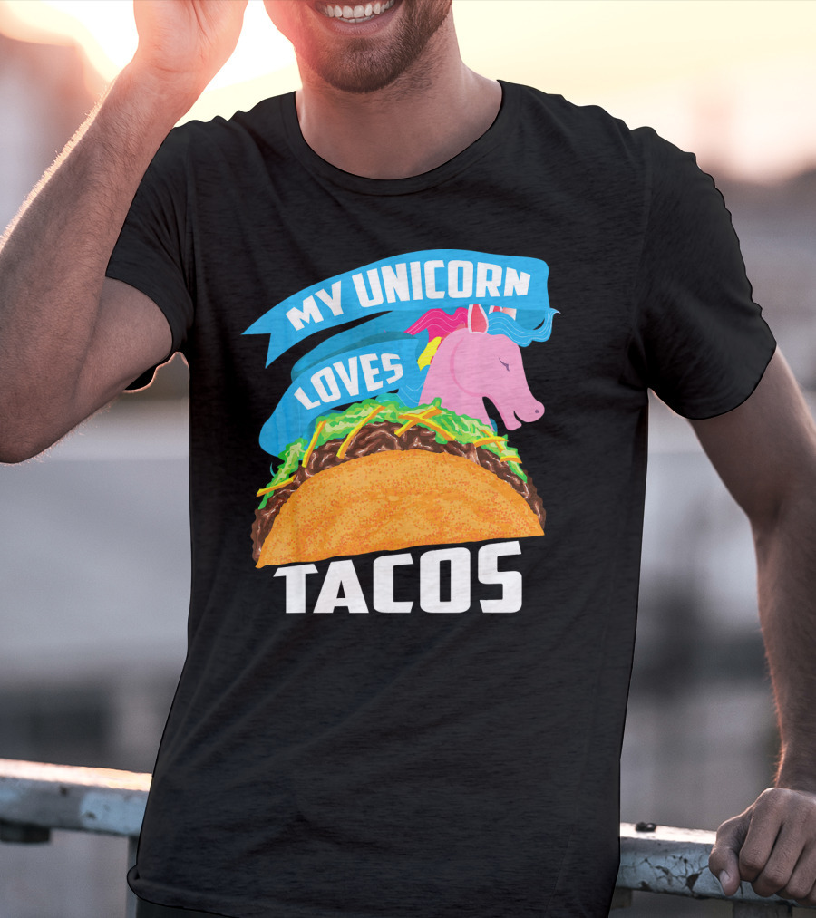 My Unicorn Loves Tacos T-Shirt