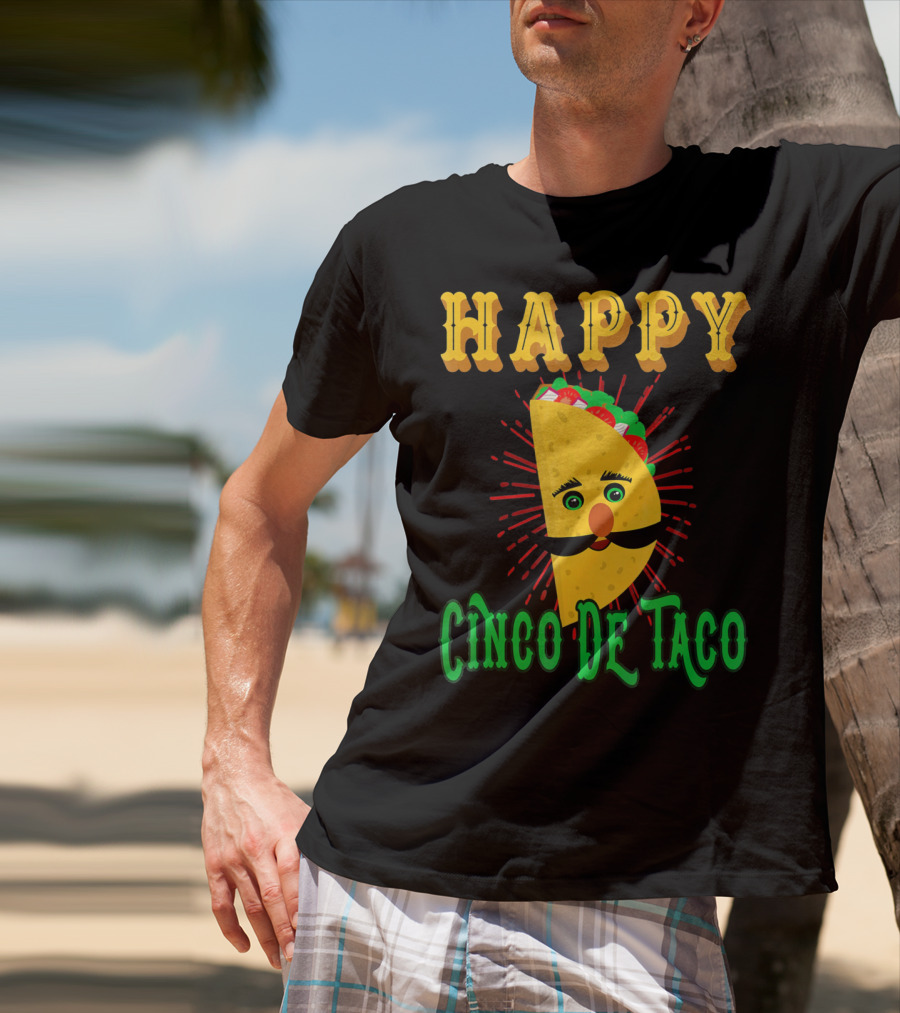 Happy Cinco DE Taco Funny Mustache T-Shirt