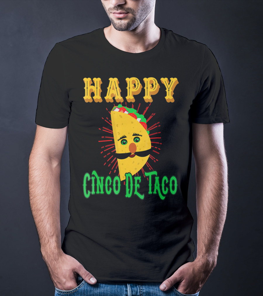Happy Cinco DE Taco Funny Mustache T-Shirt