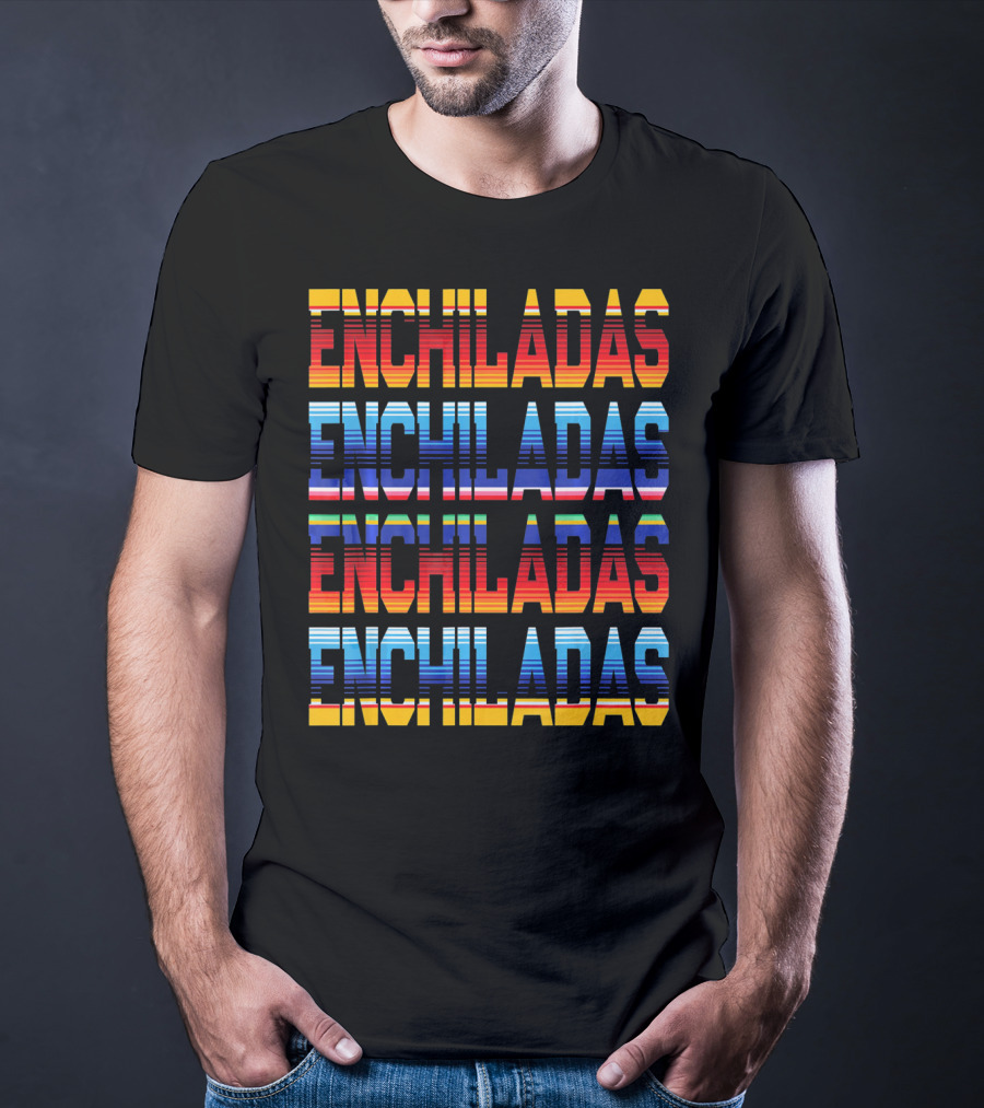 Enchiladas Serape T-Shirt