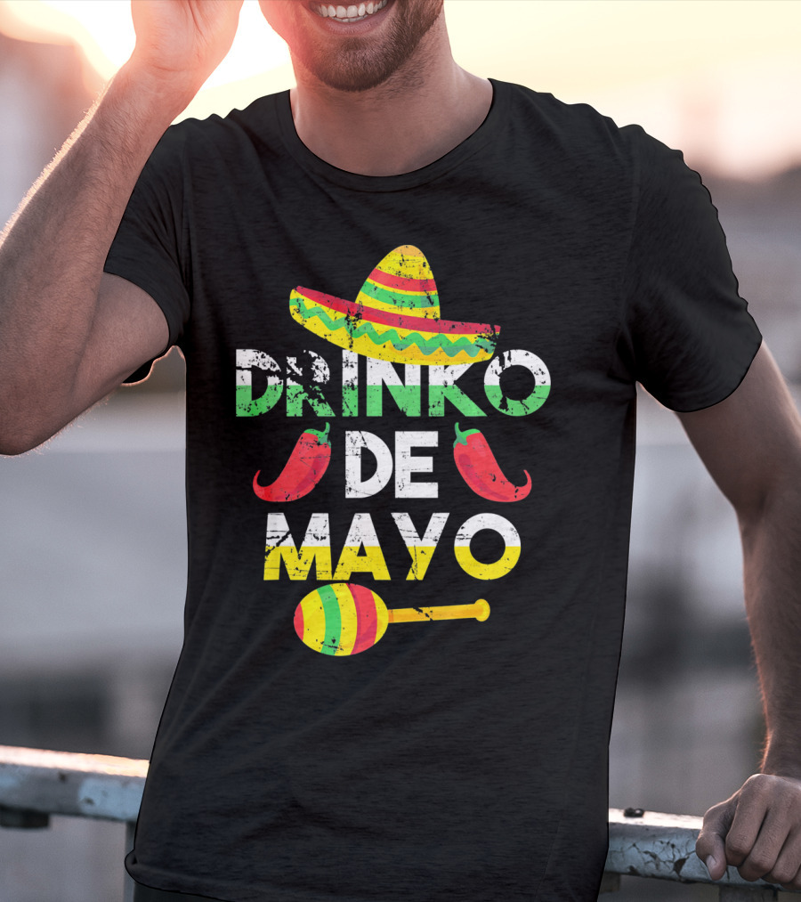 Cinco De Mayo Drinko De Mayo Sombrero Peppers Maracas T-Shirt