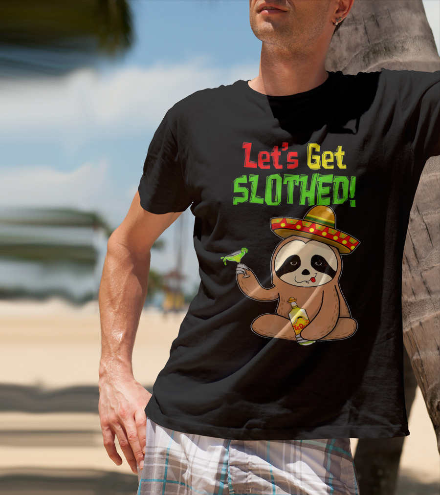 Let's Get Slothed Sloth Cinco De Mayo Tequila Sombrero Funny T-Shirt