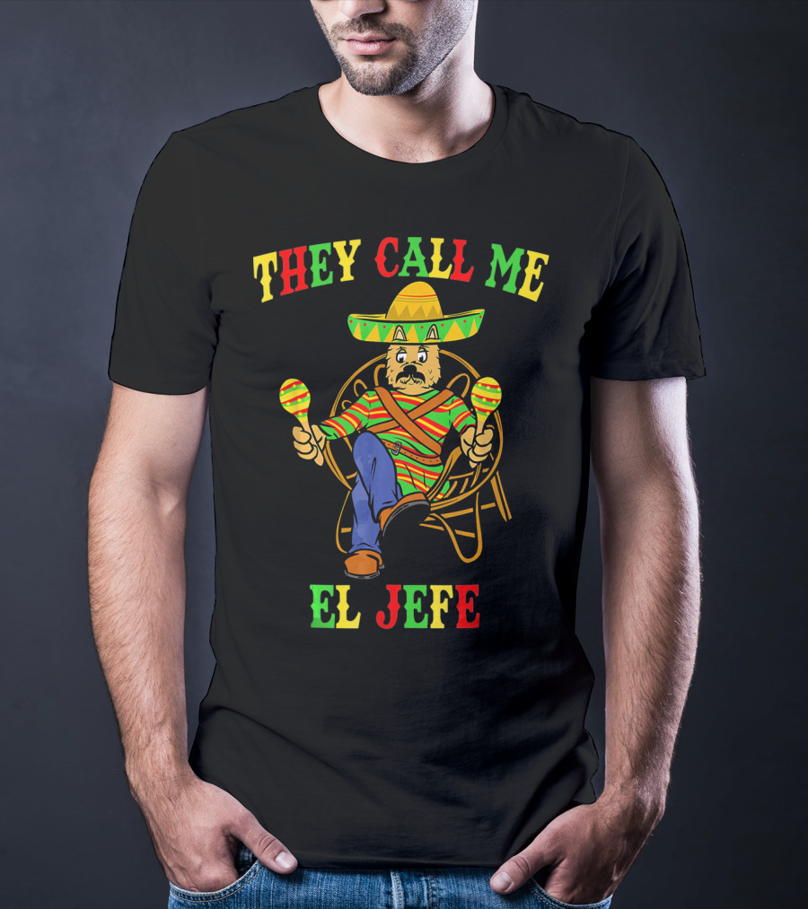 They Call Me El Jefe Yorkshire Terrier Cinco De Mayo T-Shirt