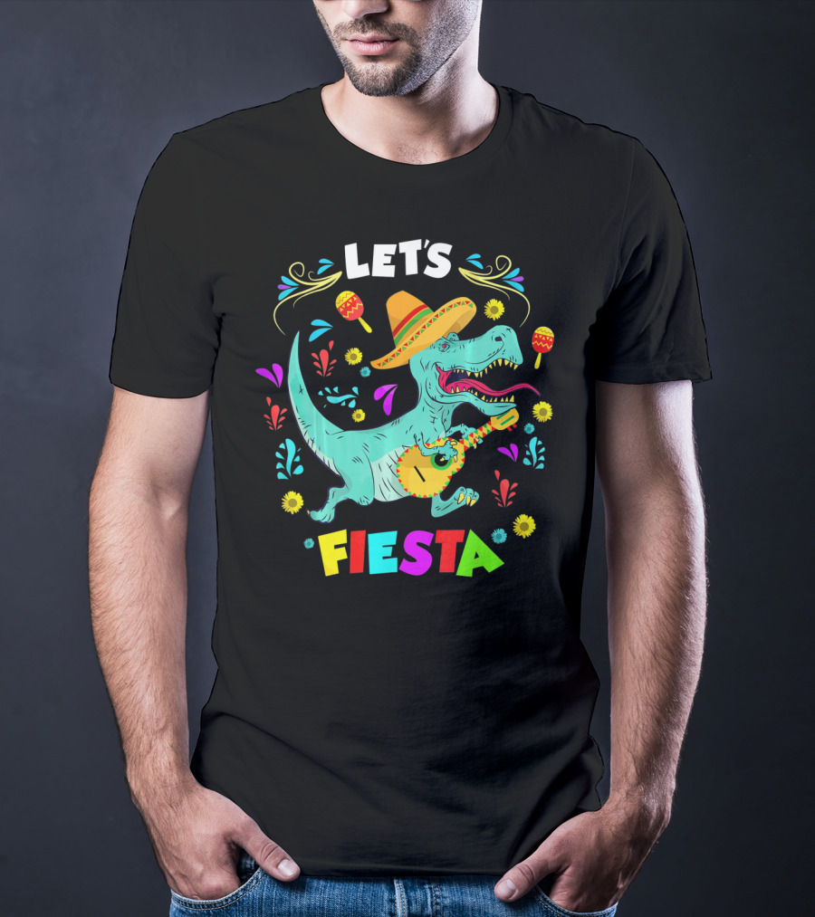 Let's Fiesta Rex Dinosaur Funny Cinco T-Shirt