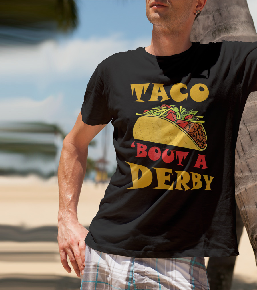 Taco 'Bout A Derby Cinco De Mayo Horse Racing Fiesta T-Shirt