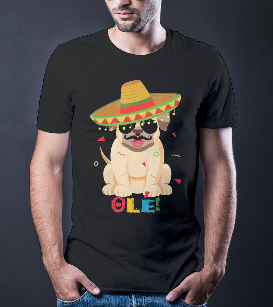 Ole Pug Sombrero Cinco De Mayo Dog T-Shirt