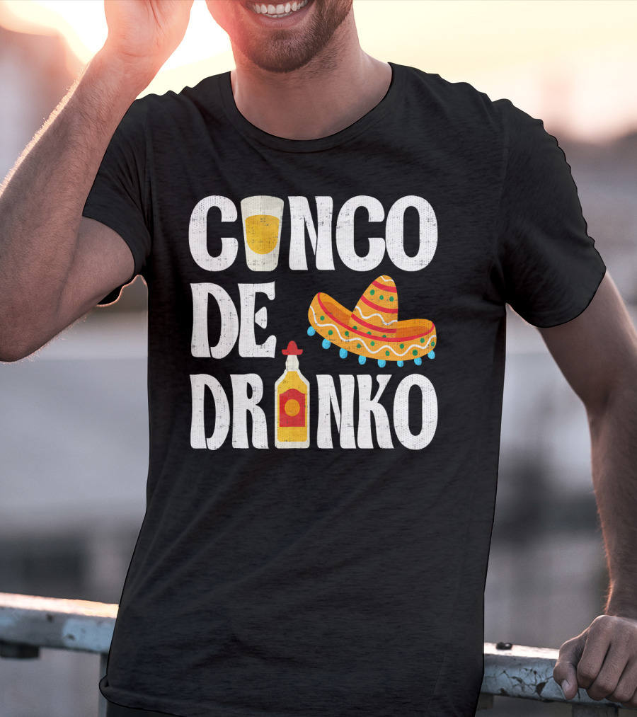 Cinco De Drinko Sombrero Tequila Glass Cinco De Mayo Funny Dr T-Shirt