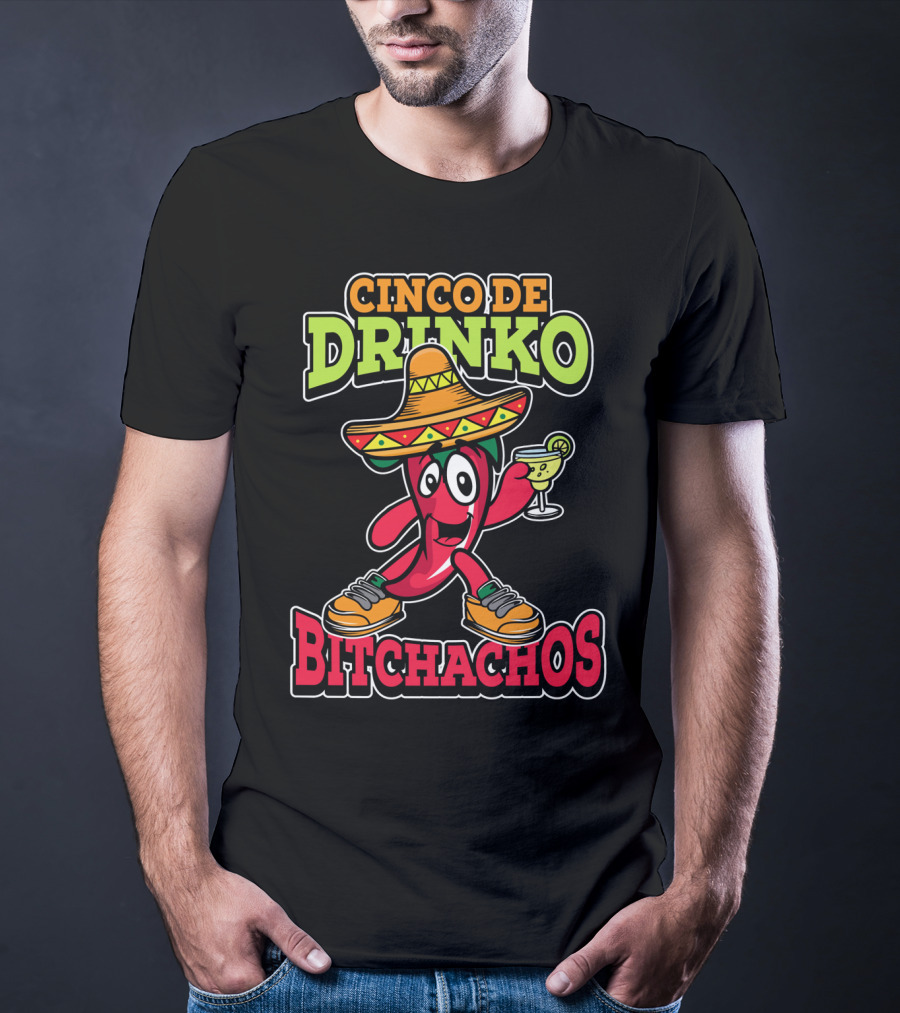 Cinco De Drinko Bitchachos Sombrero Fiesta Margarita Pepper T-Shirt