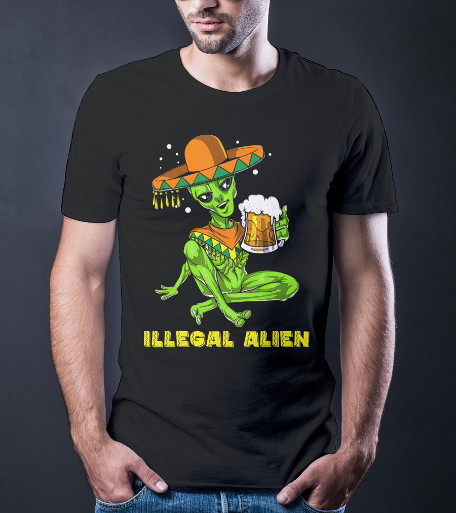 Illegal Alien Cinco De Mayo Beer Sombrero Mexican Fies T-Shirt