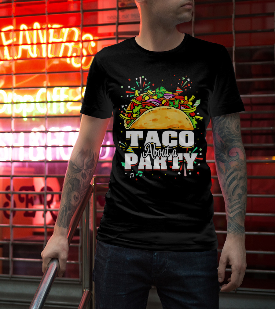 Taco About A Party Festive T-Shirt