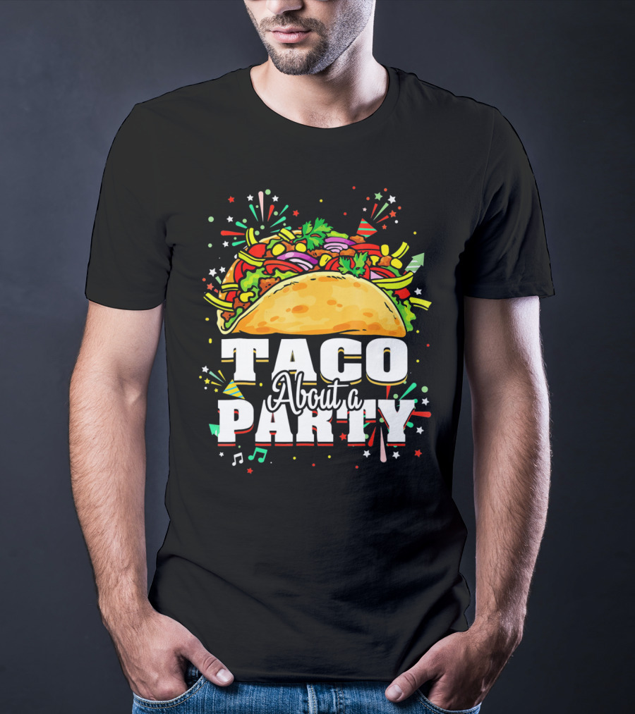 Taco About A Party Festive T-Shirt