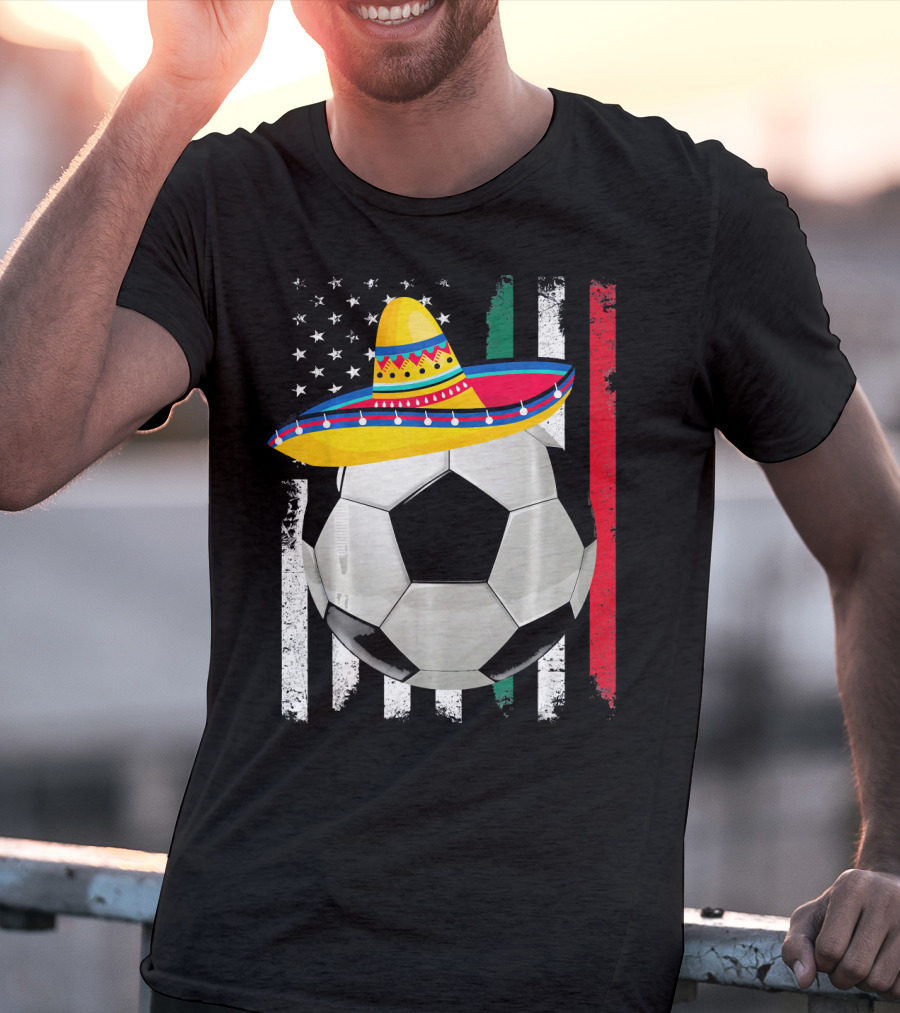 Cinco De Mayo Soccer Sombrero American Mexican Flags T-Shirt