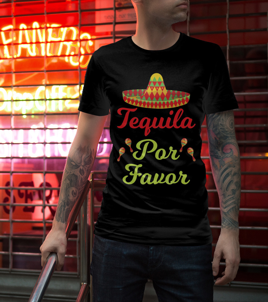 Cinco De Mayo Tequila Por Favor Sombrero And Maracas T-Shirt