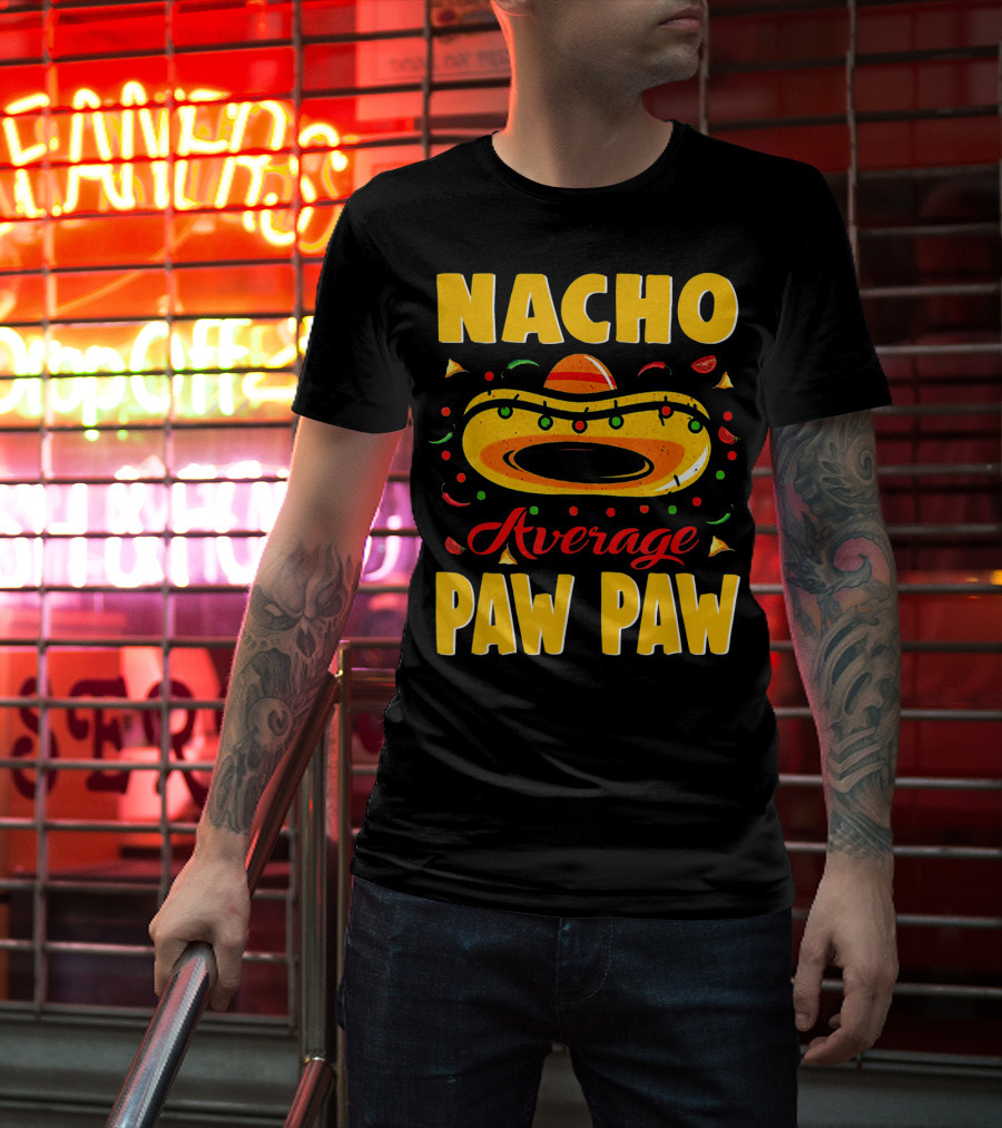 Nacho Average Paw Paw Sombrero Cinco Fiesta Peppers T-Shirt