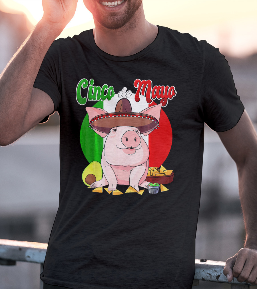 Cinco De Mayo Pig Sombrero Nachos Avocado Fiesta T-Shirt