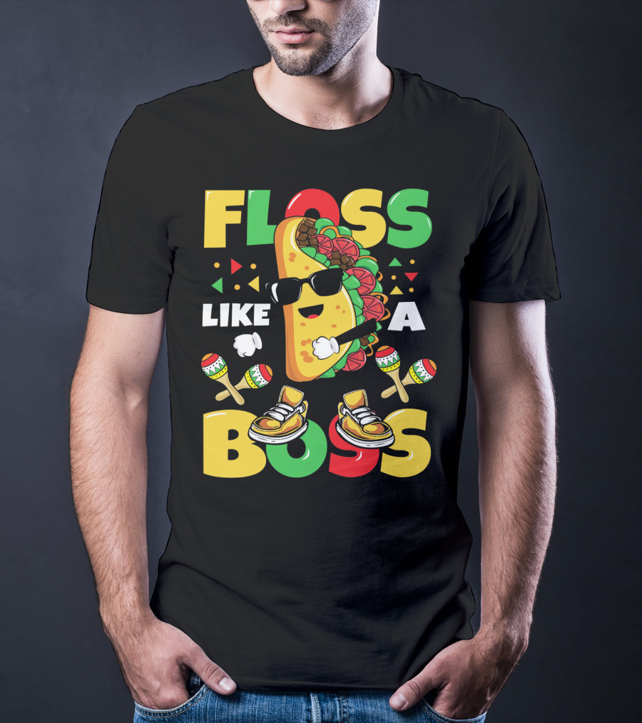 Floss Like A Boss Taco Dance Cinco De Mayo Celebration🌮 T-Shirt