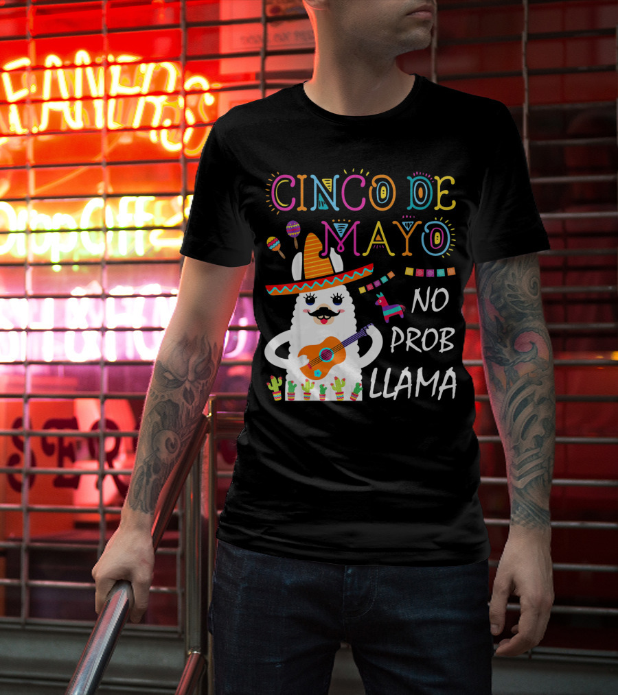 Cinco De Mayo No Prob Llama Sombrero Guitar Maracas Cactus Fiesta T-Shirt
