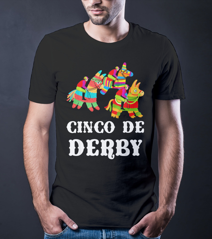 Cinco De Derby Kentucky Piñata Sombrero Racing Fiesta T-Shirt