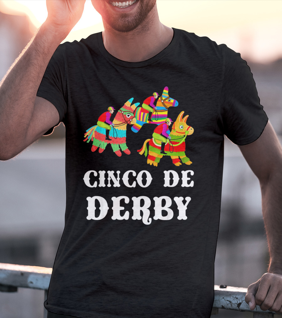 Cinco De Derby Kentucky Piñata Sombrero Racing Fiesta T-Shirt