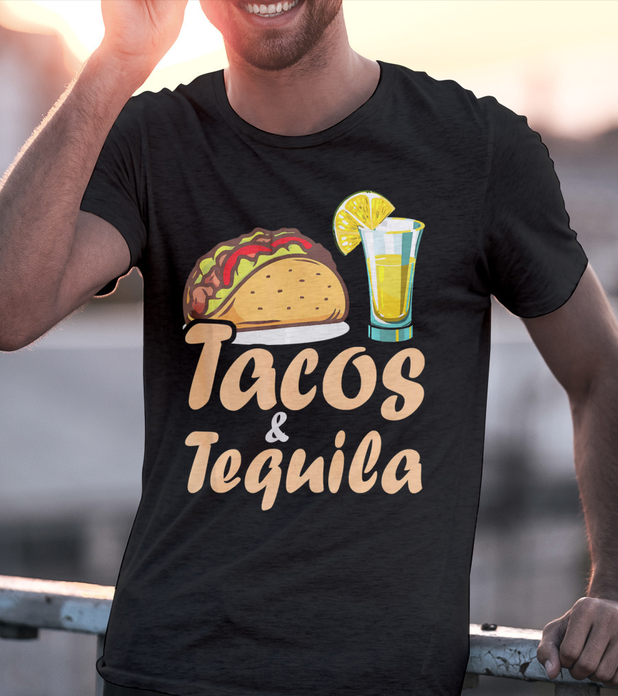 Tacos And Tequila Funny Tacos Food Cinco Fiesta Mexican Cuisine T-Shirt
