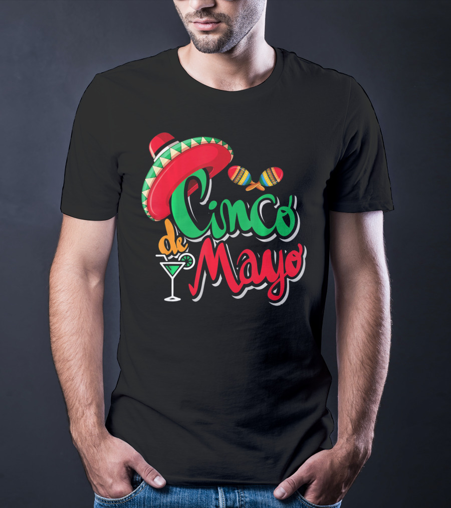Cinco De Mayo Mexican Sombrero Maracas Drink May 5th Dr T-Shirt