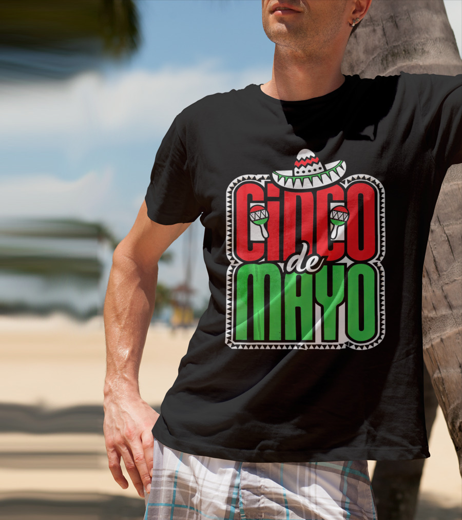 Cinco De Mayo Mexican Celebration Sombrero Maracas T-Shirt