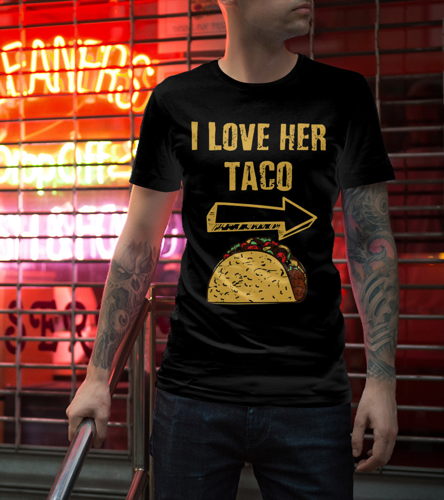 I Love Her Taco Arrow Matching Couple Cinc T-Shirt