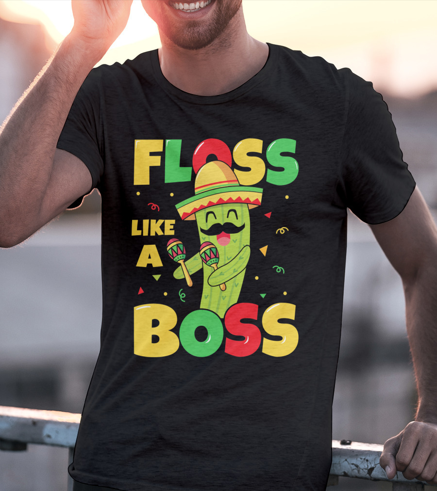 Floss Like A Boss Sombrero Maracas Fiesta Cinco De Mayo Celebrations T-Shirt