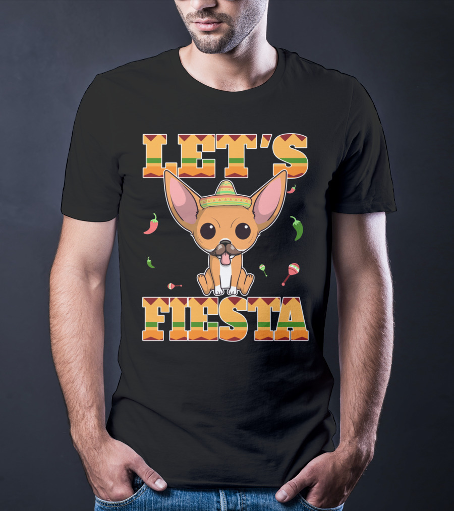 Let's Fiesta Chihuahua Dog Cinco DE Mayo Sombrero T-Shirt