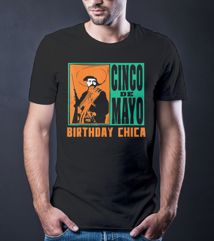 Cinco De Mayo Birthday Chica Mexican Revolutionary T-Shirt