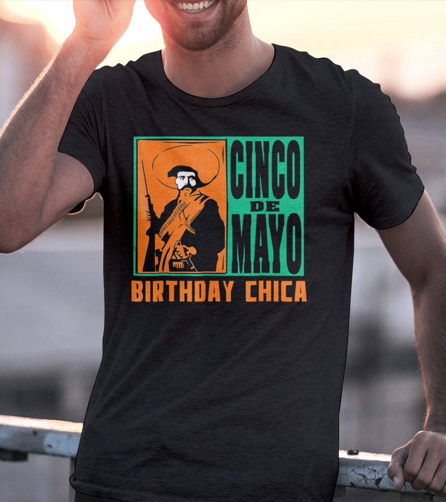 Cinco De Mayo Birthday Chica Mexican Revolutionary T-Shirt